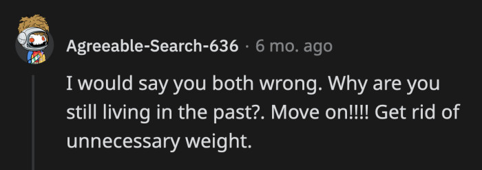 A commenter said OP and Sean were both wrong for dwelling in the past.