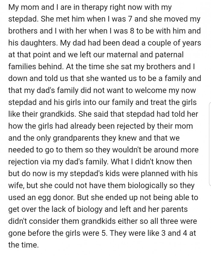 OP explained that her mom remarried a couple of years after her dad died. Consequently, she moved all of them to a different city to be with her new husband and his daughters.