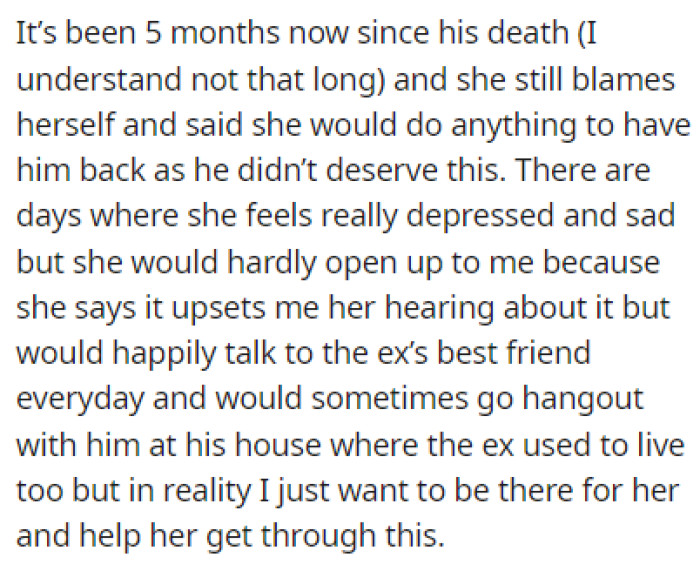 It's been 5 months since the ex-boyfriend died, and OP's girlfriend still blames herself