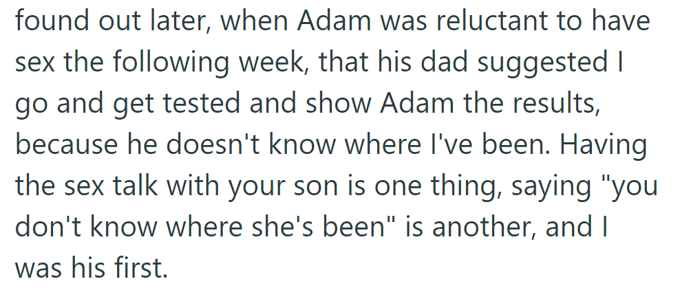 Adam's dad suggested getting OP tested, implying uncertainty about her past. She was Adam's first, adding to the discomfort.