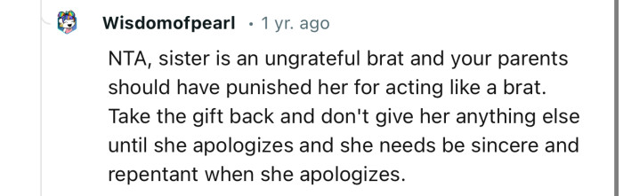 “NTA, sister is an ungrateful brat and your parents should have punished her for acting like a brat.”