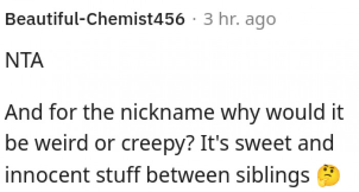 It's sweet and innocent stuff between siblings