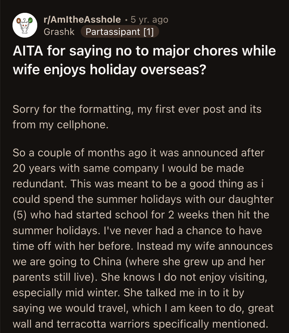 He reminded her that she robbed him of the opportunity to spend a fun summer holiday with their daughter. A few weeks inside a cramped apartment overseas wasn't OP's ideal summer break with his kid.