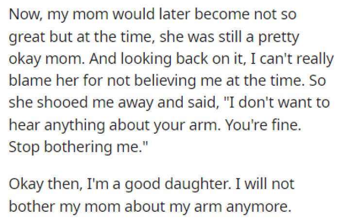 OP's mom didn't want to hear any of it, thinking that OP was just pretending