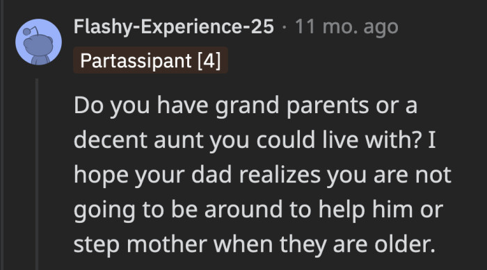 Redditors questioned whether OP can go somewhere else to have a better living situation