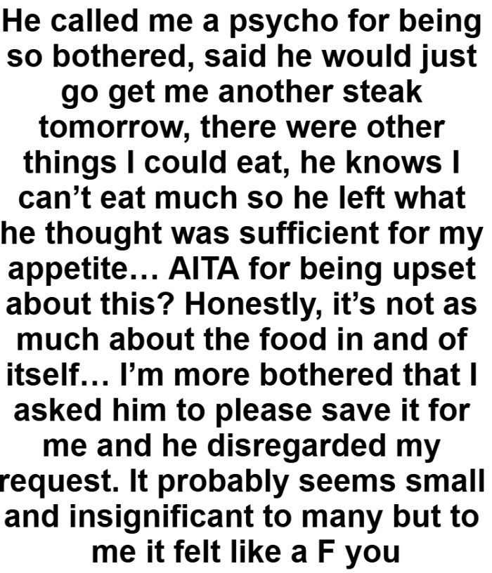 The OP had asked him to please save it for her and he disregarded her request