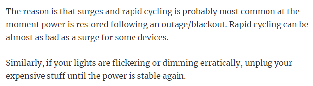 48. Unplug your TV and computer if the power goes out at home. After the power is restored, wait about a minute before plugging them back in.