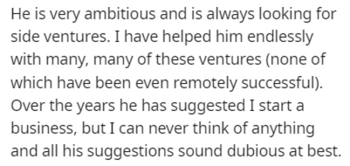 OP has always been supportive of her partner's business ventures, which have all crashed and burned