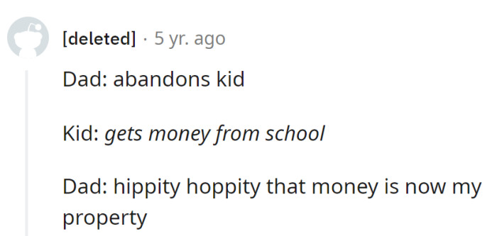 Dad vanishes, kid gets school cash, and suddenly it's 'Hippity hoppity, his property!' A disappearing act with a twist in the wallet, courtesy of dad's magic touch.