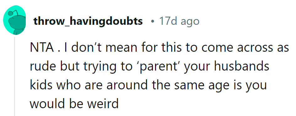 Trying to parent her husband's peers? It's like fitting square pegs into round holes—awkward all around.