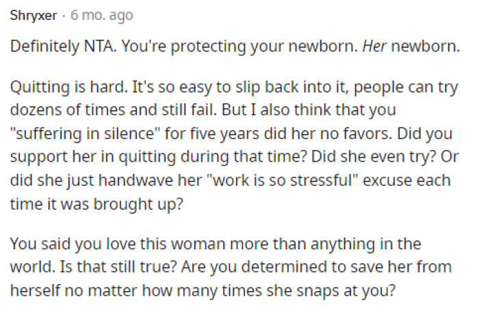 Quitting something like smoking is a big deal, and it requires support from everyone in that person's life, so his support of her is important.