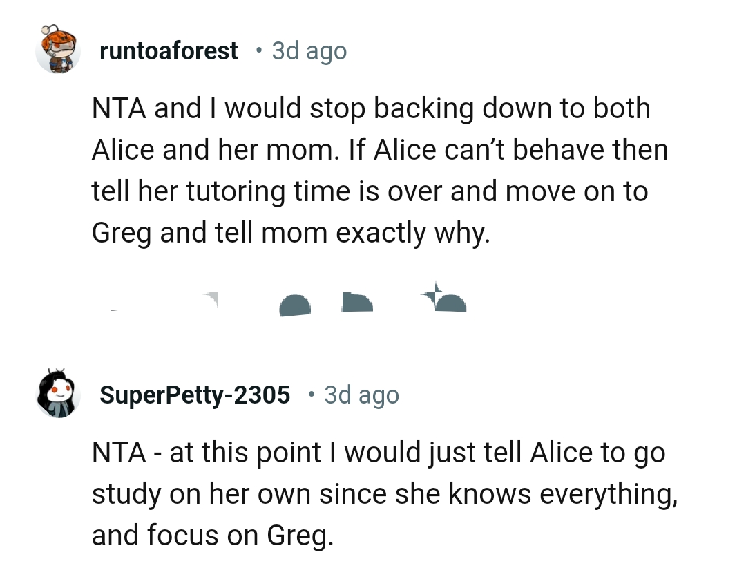 If Alice can't behave, then the OP won't be tutoring her