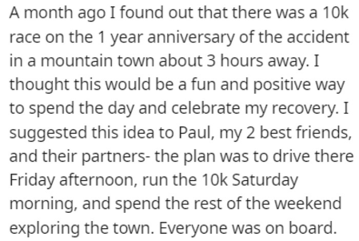 OP wanted to run a 10k race that was being hosted exactly one year after their car accident