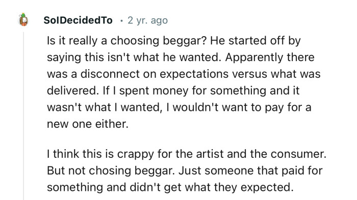 “If I spent money for something and it wasn't what I wanted, I wouldn't want to pay for a new one either.“