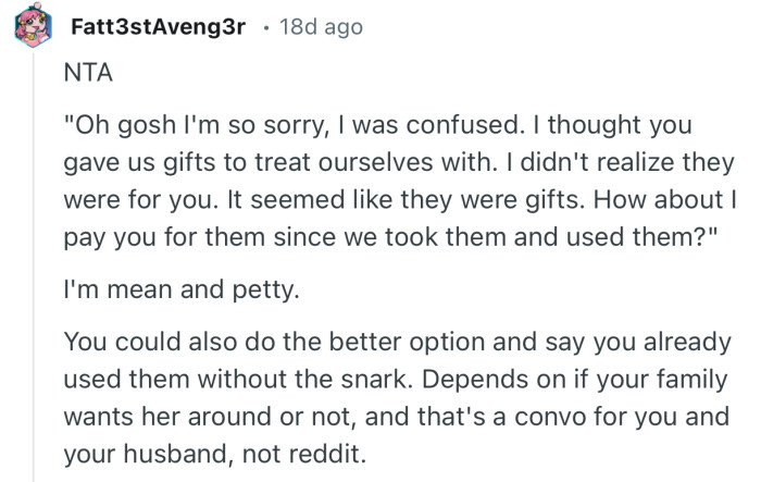 “You could also do the better option and say you already used them without the snark.”