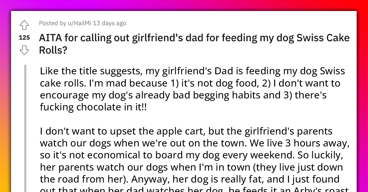 Redditor Leaves His Dog With His Future Father-In-Law, Finds Out He's Been Feeding It Swiss Cake Rolls