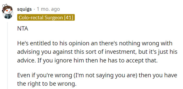 It's their decision, and he can advise, but they have the right to make their own choices, even if they turn out to be wrong.