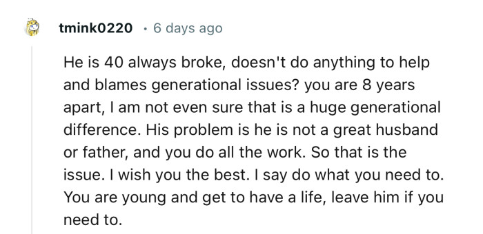 “I Say Do What You Need to. You Are Young and Get to Have a Life; Leave Him If You Need To.”