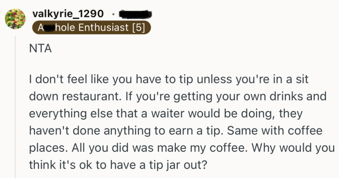 “If you're getting your own drinks and everything else that a waiter would be doing, they haven't done anything to earn a tip.”