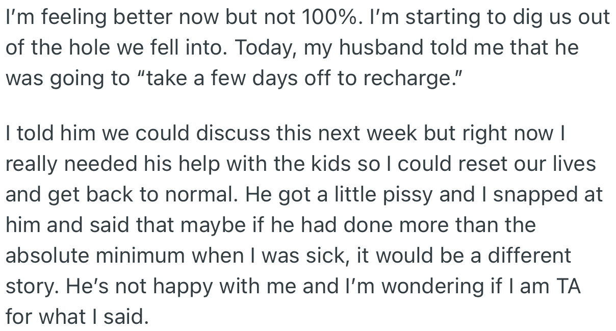 OP’s husband requested some time off to recharge, however, OP was insistent that she needs his help with the housework