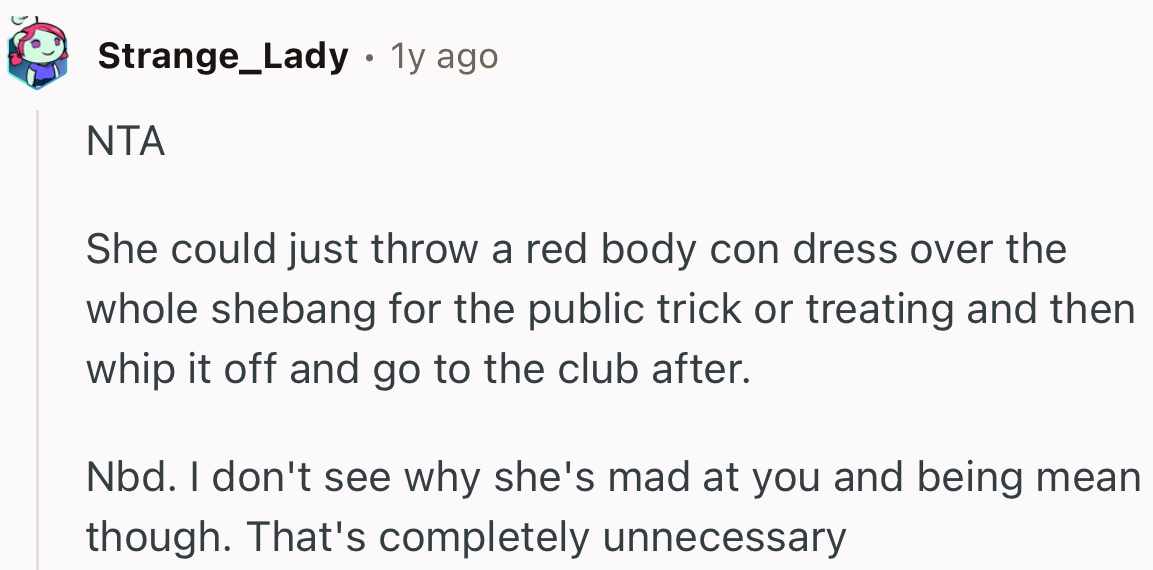 “She could just throw a red bodycon dress over the whole shebang for the public trick-or-treating.”