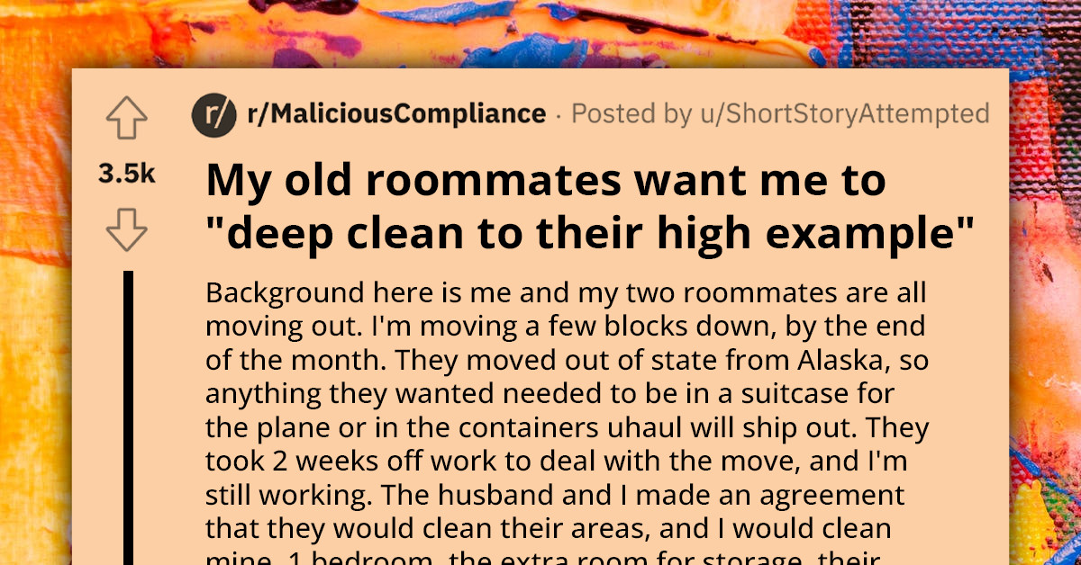 Redditor Left To Deep Clean Apartment While Roommates Move Out Without Helping, Forgetting That The Security Deposit Is In Their Names