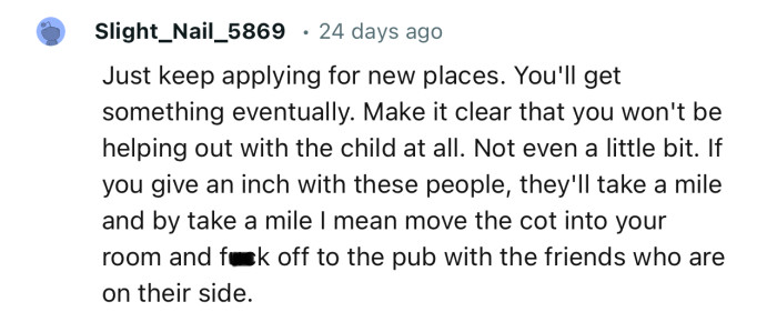 “Make it clear that you won't be helping out with the child at all. Not even a little bit.”