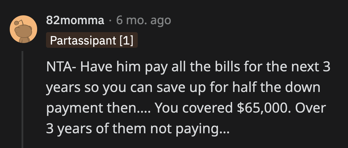 OP's partner could cover their bills for three years while OP recoups what they spent while they worked on their startup.