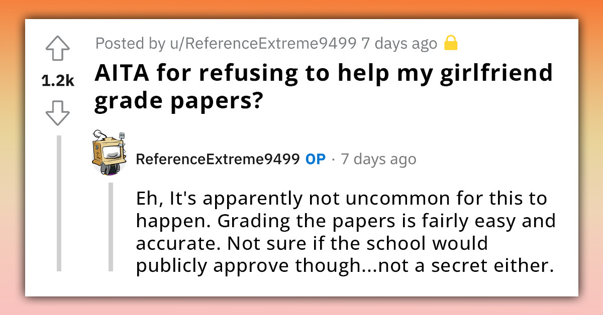 Man Tries To Help His GF But Draws The Line At Grading Her Student's Papers