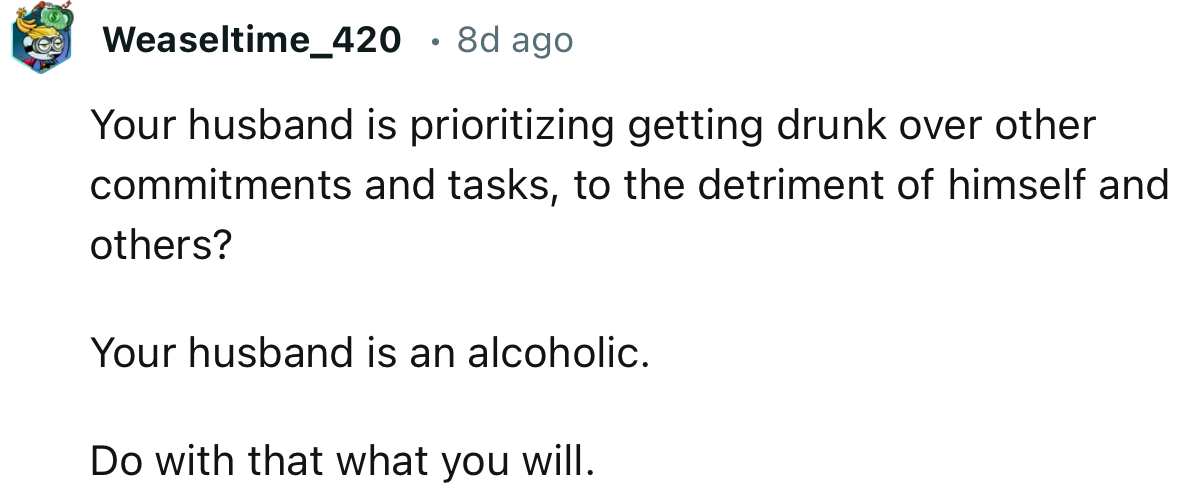 “Your Husband Is an Alcoholic. Do with That What You Will.”