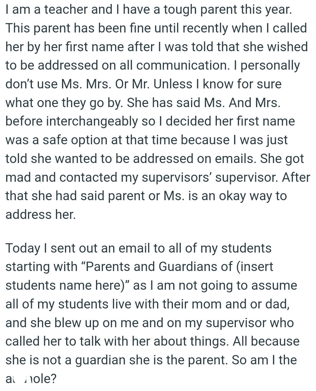 This tough parent got mad and contacted the OP's supervisors’ supervisor.