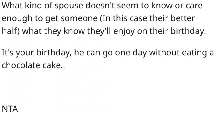14. Her husband could have chosen a different cake flavor for one day.