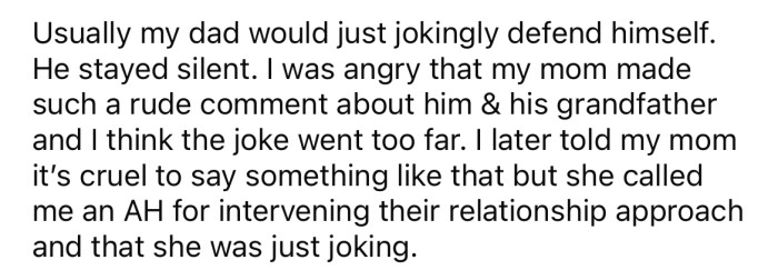 The OP later told her mom that she went too far and was being cruel.