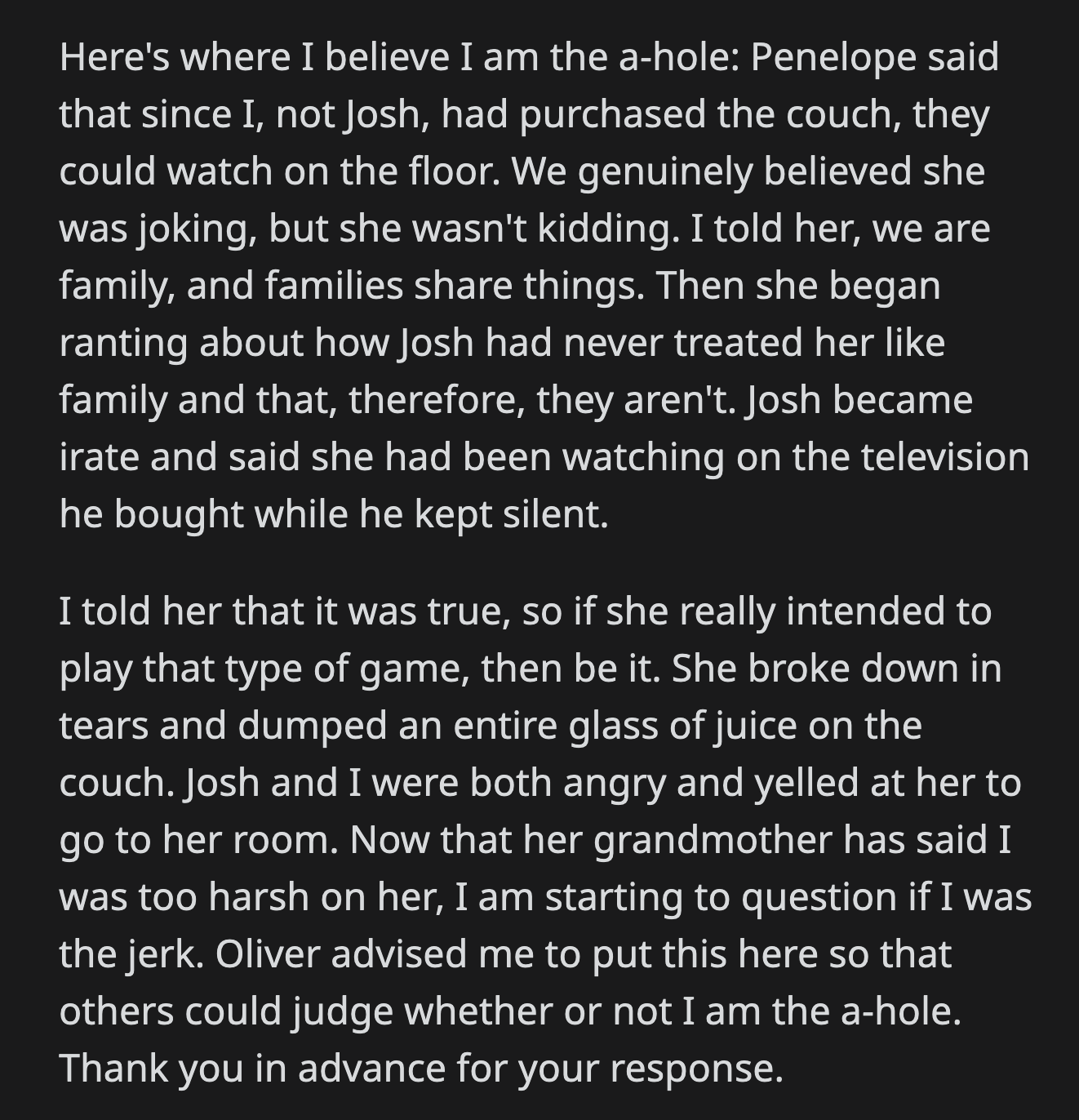 OP and Josh yelled at Penelope to stay in her room. Her grandma said OP was too harsh on her daughter.