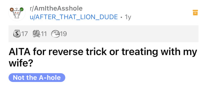 The OP asked if he's an a**hole for reverse trick or treating with his wife.