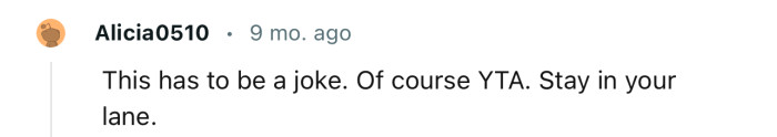 “Of course YTA. Stay in your lane.”