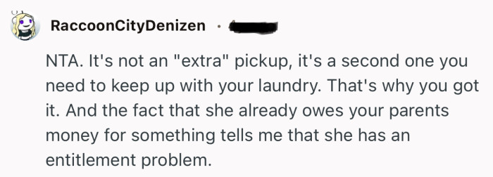 “NTA. It's not an ‘extra’ pickup, it's a second one you need to keep up with your laundry.”