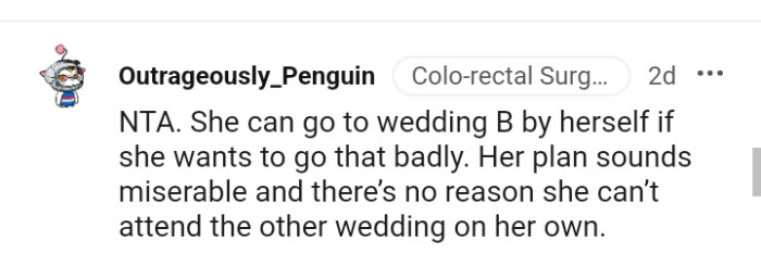 There's no reason she can't attend the other wedding on her own