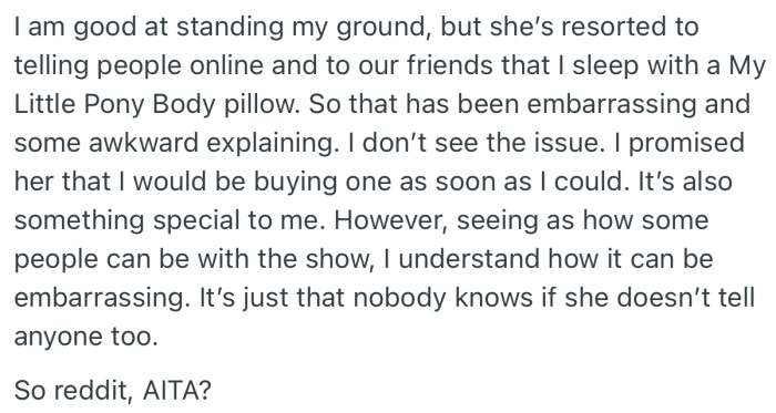 OP’s girlfriend resorted to exposing him to their mutual friends, who now make fun of him for using a “My Little Pony” body pillow