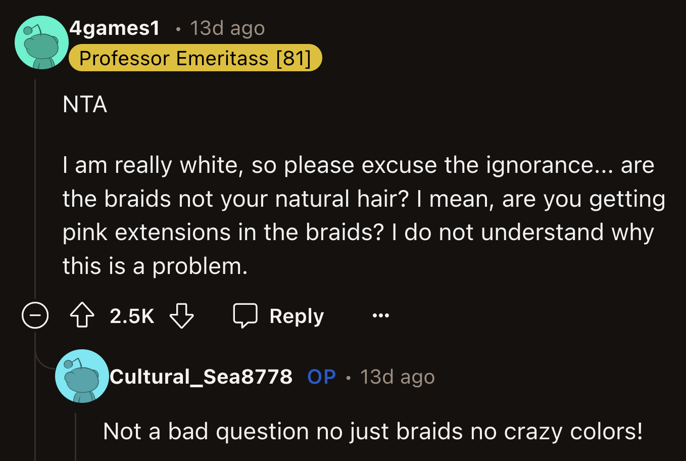 OP made it clear she wasn't trying to steal the spotlight from the bride. She just wanted her hair in braids.