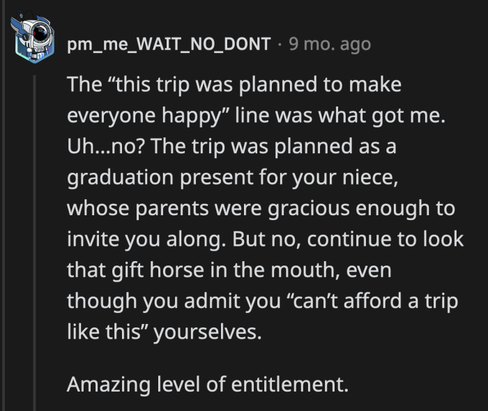 Decent people would bow out of the trip after causing this much stress to their host.