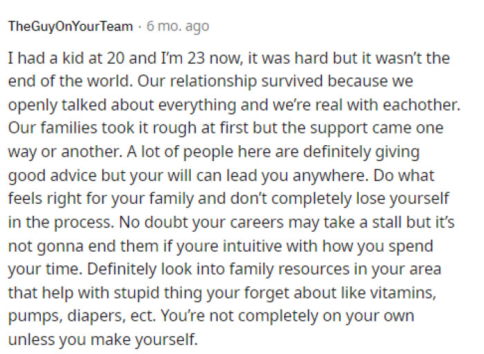 Some people even shared their own experiences, giving OP insight into their lives and what it was like to have a baby at a young age.