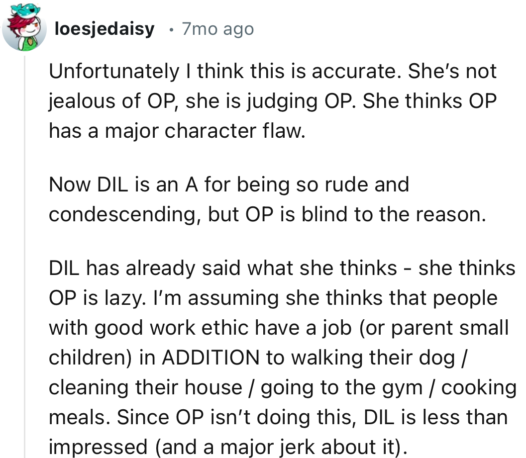 “She’s not jealous of OP; she is judging OP. She thinks OP has a major character flaw.”