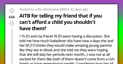 Redditor Called Cruel For Telling Her 16-Y.O Friend That She Is Not Financially Stable And Shouldn't Have A Baby
