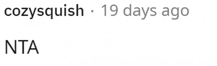 Simply put, she's NTA, at least from the information she provided.