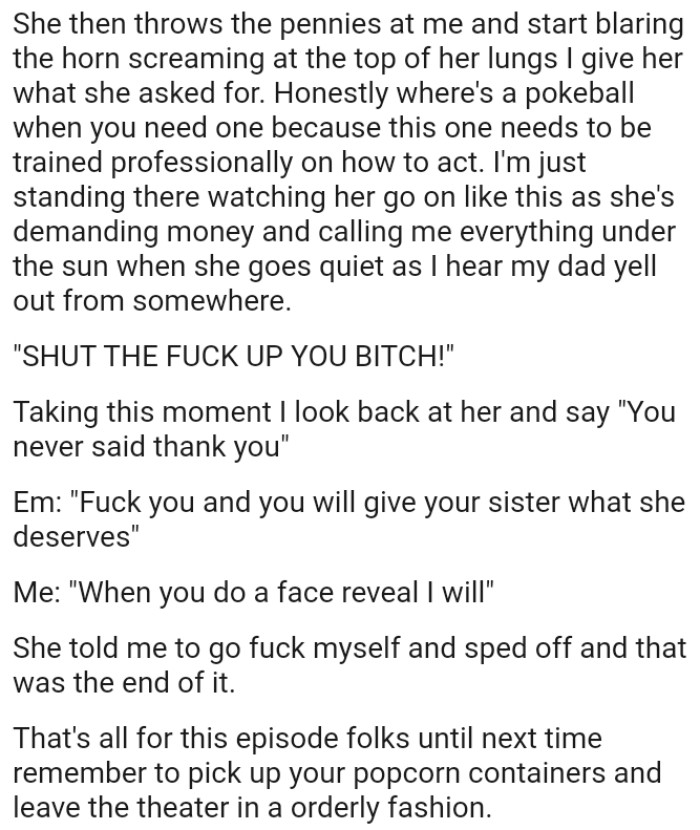 The OP is just standing there watching her go on like this as she's demanding money