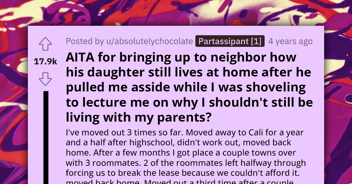 Man Shares How He Gave His Nosy Neighbor a Shocking Reply After He Comments That He's Too Old to Be Living with His Parents