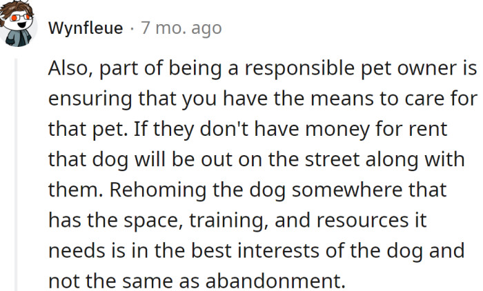 Rehoming the dog somewhere is in the dog's best interest and is not the same as abandonment.