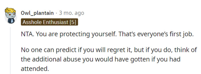 She's putting self-preservation first, and that's everyone's top job. No crystal ball needed; she's avoiding potential abuse and regrets by staying away.