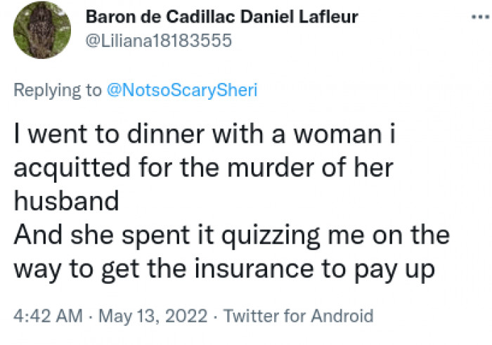 11. Get a good lawyer and take him out for dinner...